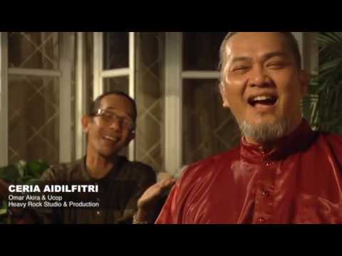 CERIA AIDILFITRI-OMAR AKIRA & UCOP