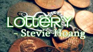 Lottery - Stevie Hoang