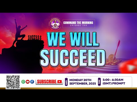 COMMAND THE MORNING - EPISODE 799 | WE WILL SUCCEED