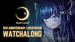 - WATCHALONG: @ProjectMoonOfficial 8th Anniversary Livestream!