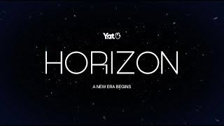 Yat Horizon: A New Generation Begins