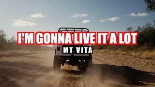 Download lagu I'm Gonna Live It A Lot - Mt Vita  (Lyric Video) mp3