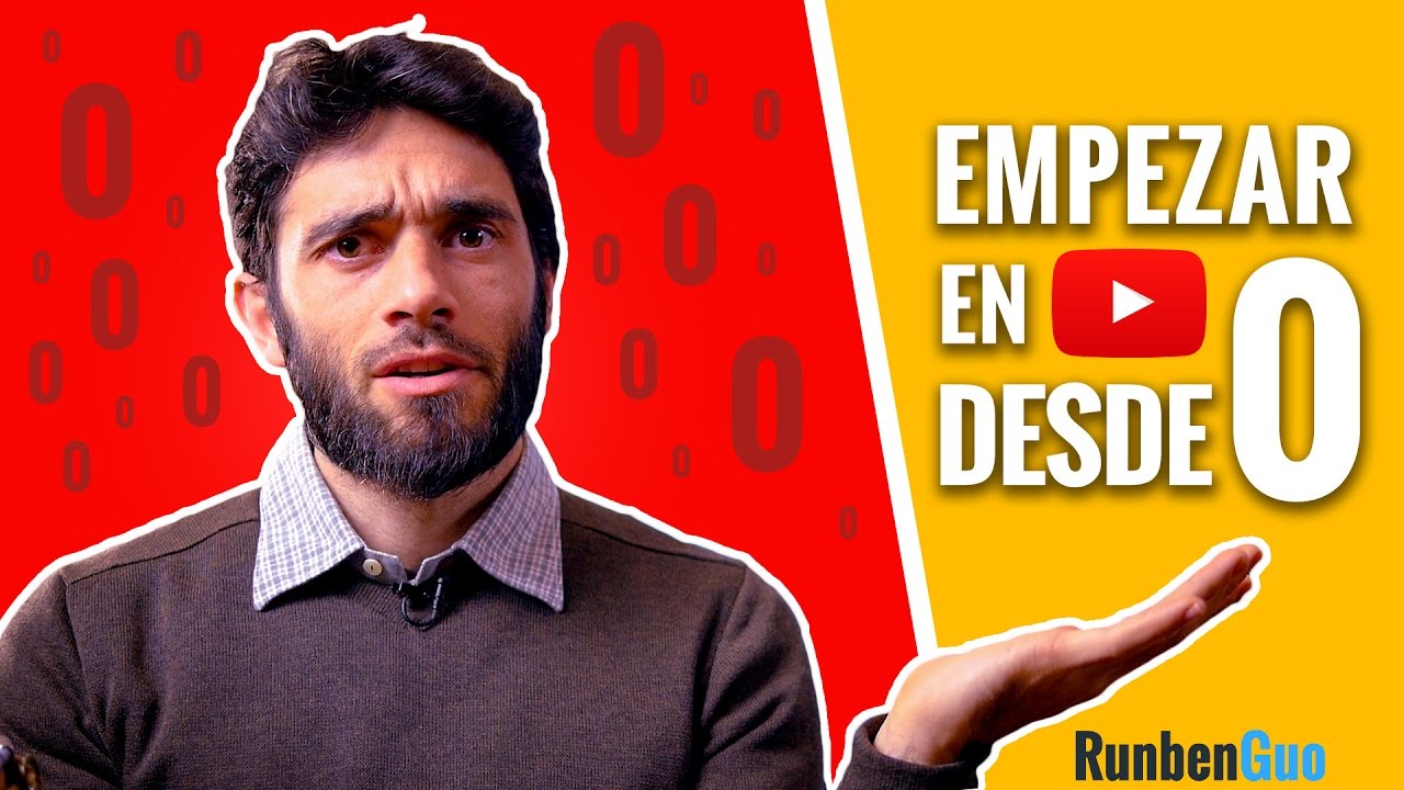 Cómo EMPEZAR en YOUTUBE desde 0 SUSCRIPTORES