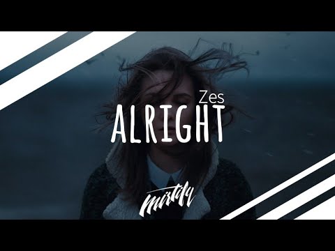 Zes – Alright