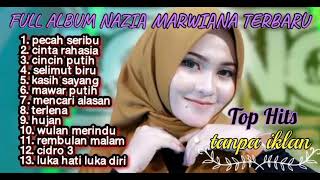 Download lagu NAZIA MARWIANA (PECAH SERIBU)FULL ALBUM TERBARU PALING ENAK mp3