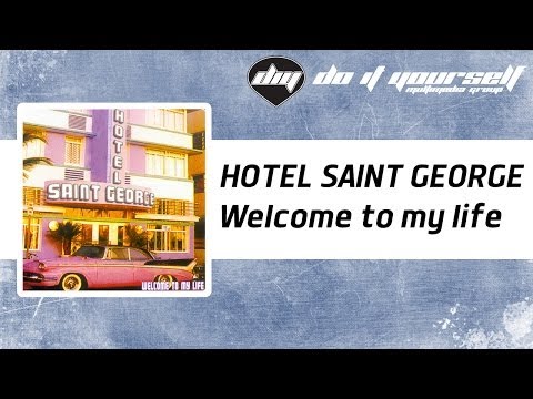 HOTEL SAINT GEORGE - Welcome to my life [Official]
