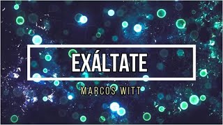 Exaltate - Marcos Witt