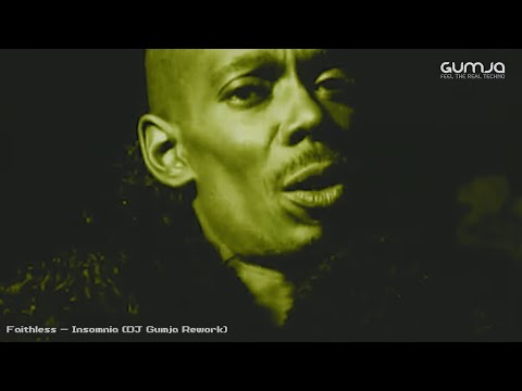 Faithless - Insomnia (DJ Gumja Rework)