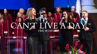 Can&#39;t Live a Day (feat. Greg and Janna Long) | FBA Worship