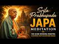Srila Prabhupada Japa Meditation Chanting 108 Hare Krishna Mantras With Soothing Music
