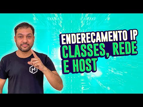 Endereçamento IP - Classes, Rede e Host