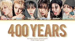 Download lagu BOYNEXTDOOR 400 Years Lyrics (Color Coded Lyrics) mp3 Download lagu BOYNEXTDOOR 400 Years Lyrics (Color Coded Lyrics) mp3