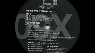Trevor Rockliffe & Blake Baxter - Visions Of You ( Smith & Selway Remix )