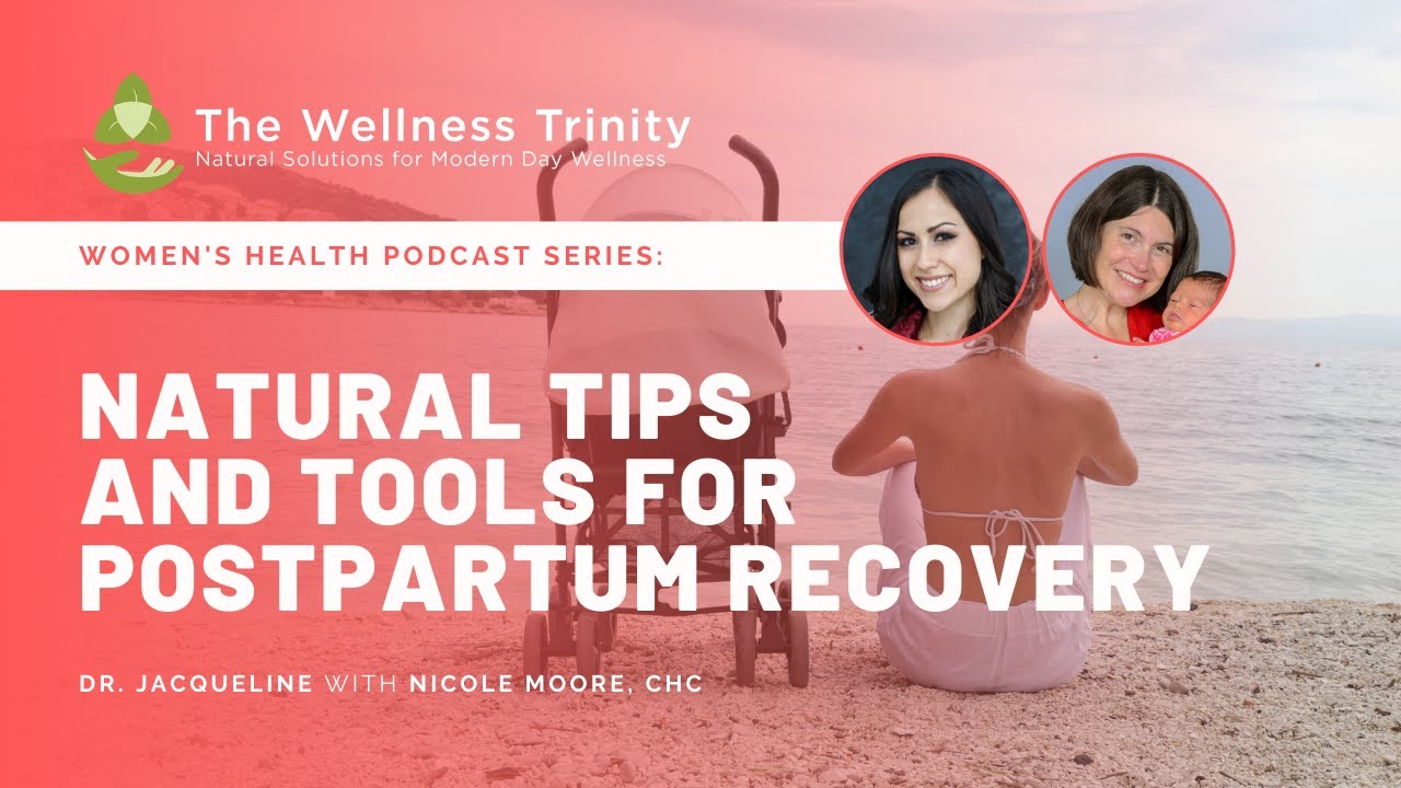 Women’s Health: Natural Tips and Tools for Postpartum Recovery with Nicole Moore, CHC