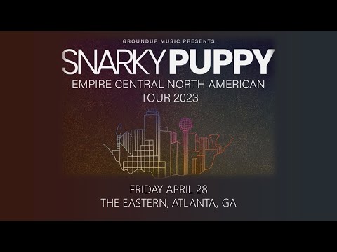 Snarky Puppy, FULL LIVE SHOW, The Eastern, Atlanta, GA, 4-28-23