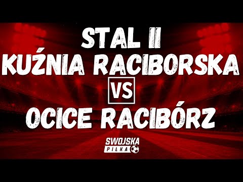 C KLASA: Stal II Kuźnia Raciborska 🆚️ Ocice Racibórz (bramki)