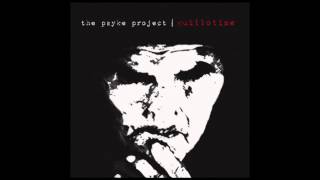 The Psyke Project - Guillotine (Full Album)