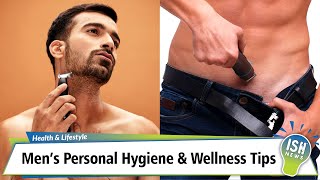 Men’s Personal Hygiene-&-Wellness-Tips