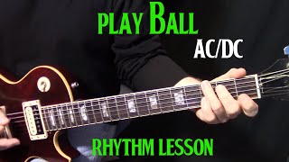 how to play "Play Ball" by AC/DC on guitar - rhythm guitar lesson