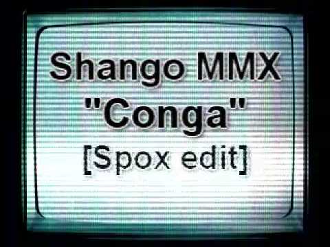 Shango Mmx - Conga [Spox Edit]