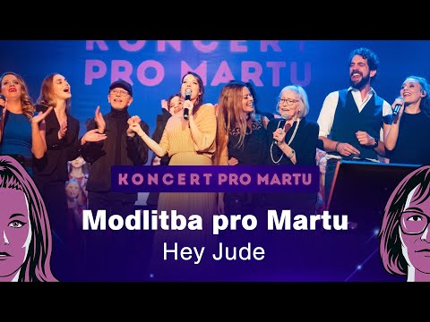 Koncert pro Martu: Hey Jude / Modlitba pro Martu