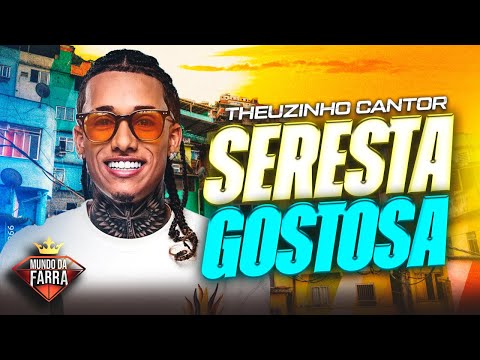 THEUZINHO CANTOR 2025 - SERESTA GOSTOSA PRA PAREDÃO - CD COMPLETO - A FAVELA TA GOSTOSA 2.0