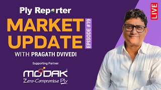 Market Update with Pragath Dvivedi, Supporting Partner: MODAK PLY - Zero Compromise Ply