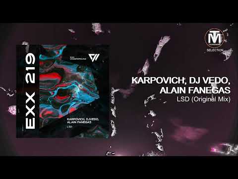 KARPOVICH, DJ VEDO, ALAIN FANEGAS - LSD (Original Mix) [Exx Underground]