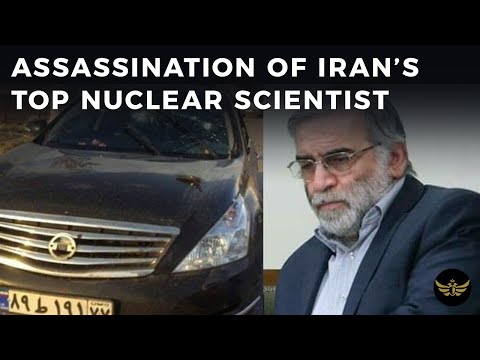 The assassination of Iran’s top nuclear scientist