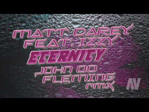 Eternity ~ Matt Darey feat Izzy  ( John 00 Fleming rmx )