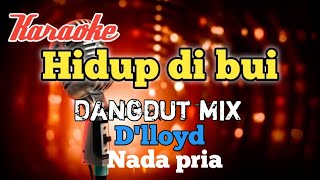 Download lagu Hidup di bui - Karaoke Dangdut mix nada Pria mp3