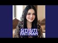SITI SITI FATIMAH