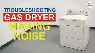 Gas Dryer Making Loud Noise — Top 6 Reasons & Fixes — All Dryers