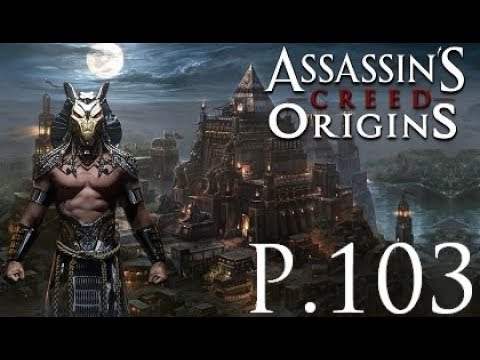 Assassin's Creed Origins 100% Walkthrough Part 103