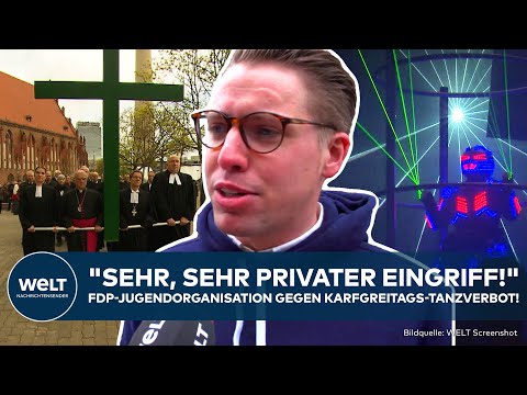 DEUTSCHLAND: "Eingriff in die private Freiheit!" Jung-Liberale gegen Karfreitags-Tanzverbot!