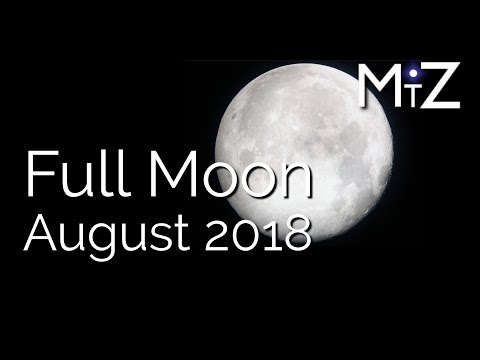 Full Moon Weekend August 24th 25th & 26th 2018 - True Sidereal Astrology