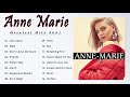 Anne Marie Greatest Hits Full Album Top Songs Of Anne Marie Playlist 2021