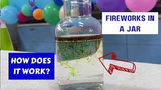 Fireworks in a Jar | How does it work? | Experiment Explained
