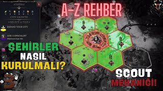 Şehirler - Kasabalar Nasıl Kurulmalı! | A-Z Civilization 7 Rehberi 3!