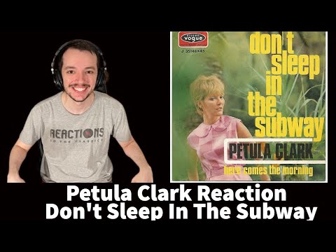 Reaction to Petula Clark - Don't Sleep In The Subway Song Reaction!