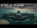 Kala Pani Jail British India S Darkest Prison Kala Pani Jail History Hindi