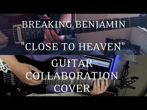 Close To Heaven - Breaking Benjamin