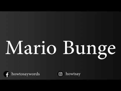 How To Pronounce Mario Bunge