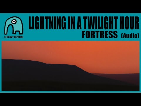 LIGHTNING IN A TWILIGHT HOUR - Fortress [Audio]