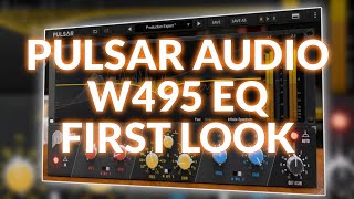 Video thumbnail for Pulsar Audio W495 - First Look by Production Expert