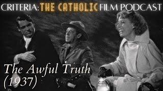 Screwball comedy and The Awful Truth (1937) | Criteria: The Catholic Film Podcast