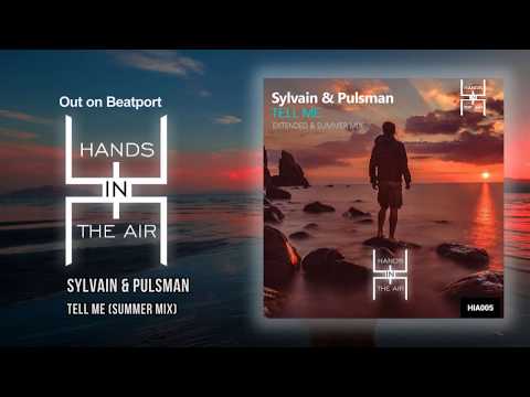 Sylvain & Pulsman - Tell Me (Summer Mix) Out Now