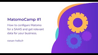 How to configure Matomo for a SAAS and get relevant data for your business