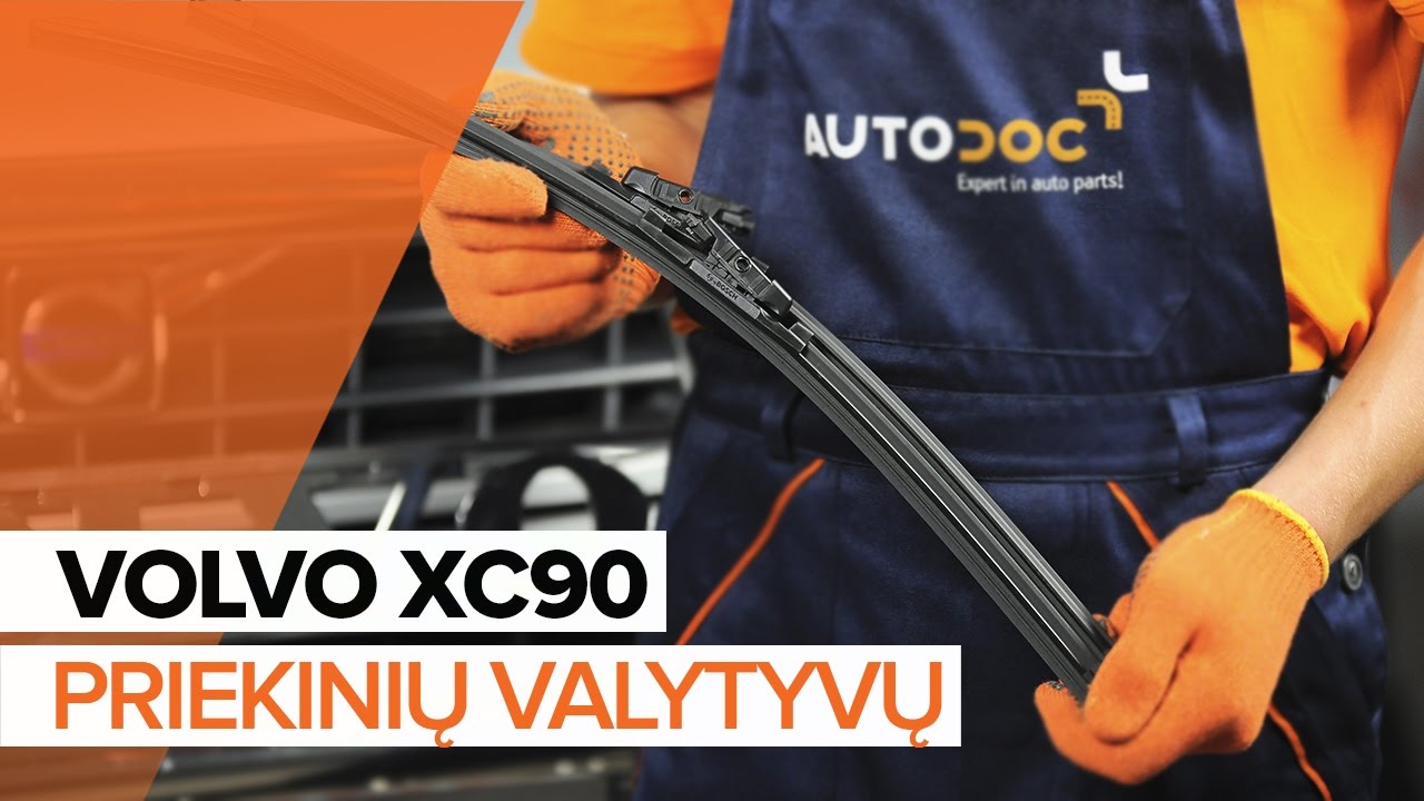 Kaip pakeisti Volvo XC90 1 valytuvų: priekis - keitimo instrukcija