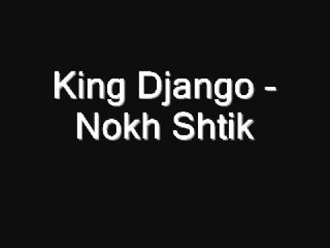 King Django - Nokh Shtik